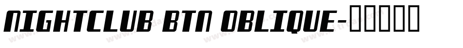 Nightclub BTN Oblique字体转换
